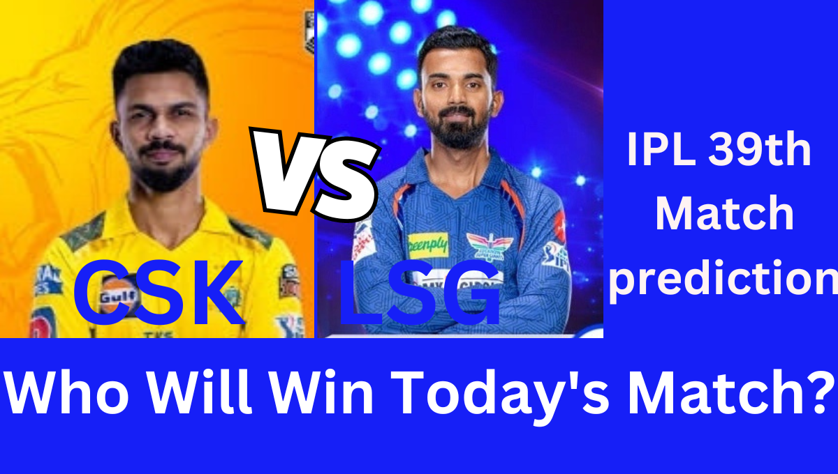 IPL 2024 CSK vs LSG Match 39